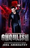 Ghoulish by Kat Bellamy Ghoulish by Kat Bellamy