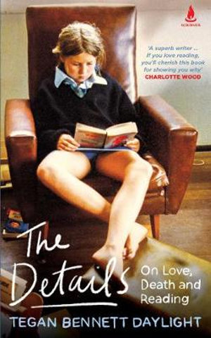 The Details: On Love, Death and Reading (Paperback)