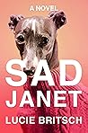 Book cover for Sad Janet: A Novel