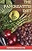 THE PANCREATITIS DIET: A Co...