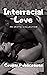 Interracial Love: An Erotic...