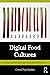 Digital Food Cultures
