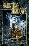 Haunting Shadows:...