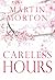 Careless Hours by Martin  Morton