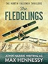 The Fledglings (The Martin Falconer Thrillers Book 1)