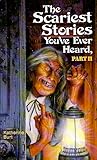 The Scariest Stories You've Ever Heard, Part II