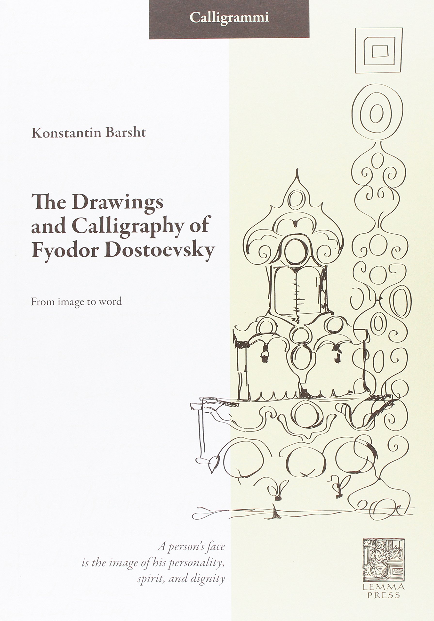 The Drawings and Calligraphy of Fyodor Dostoevsky: From Image to Word (Hardcover)