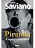 Piranha by Roberto Saviano Piranha by Roberto Saviano