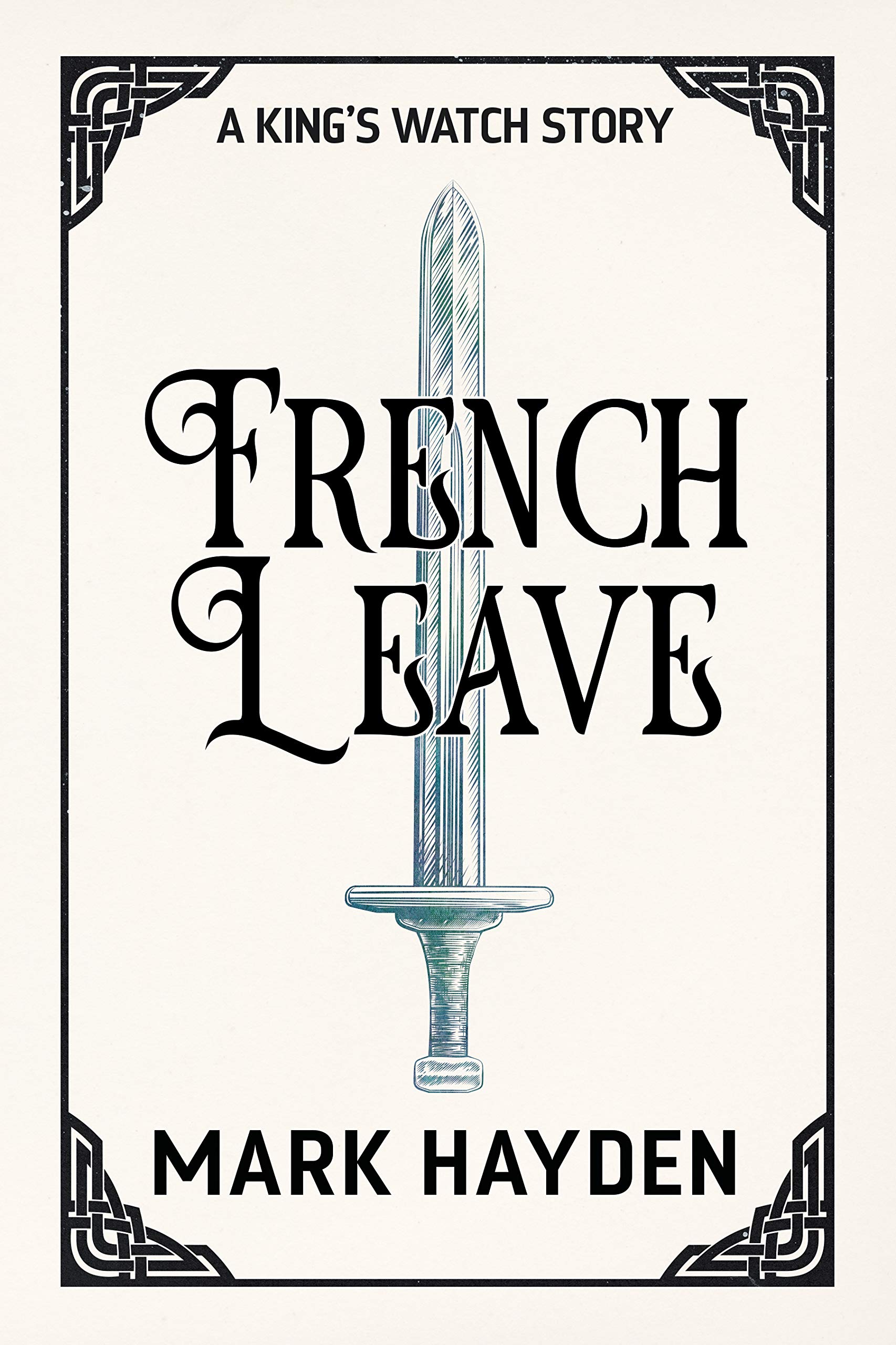 French Leave (King's Watch Story, #4)