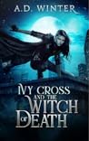 Ivy Cross and the Witch of Death Ivy Cross and the Witch of Death