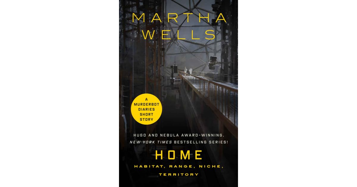 Home Habitat, Range, Niche, Territory by Martha Wells