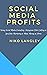 Social Media Profits: Using...