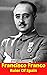 Francisco Franco: Ruler Of ...