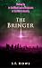The Bringer Discourses: On ...