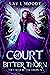 Court of Bitter Thorn (The Fae of Bitter Thorn, #1) by Kay L Moody