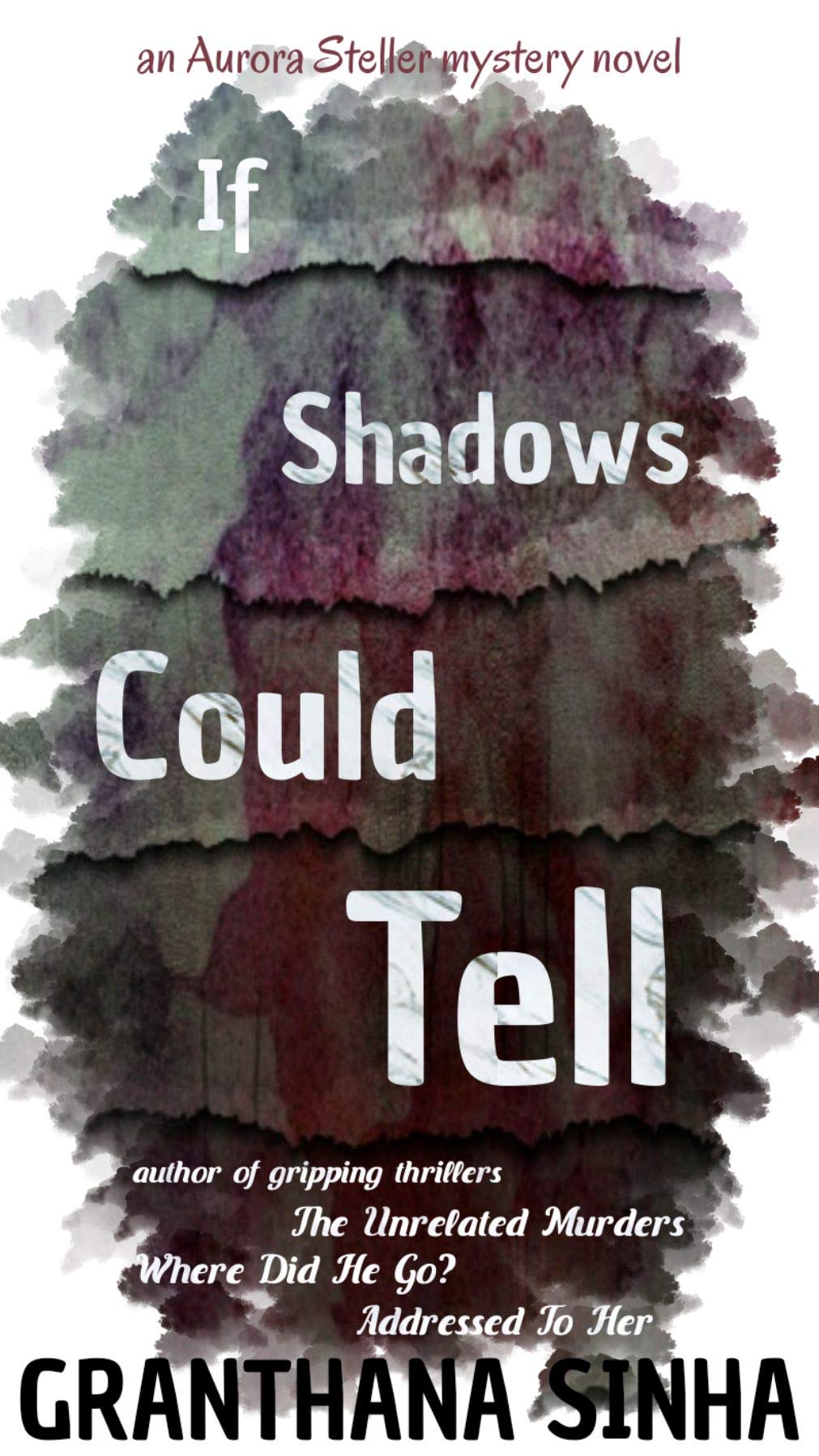 If Shadows Could Tell: an Aurora Steller mystery novel (Kindle Edition)