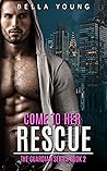 Come To Her Rescue (Guardian #2)