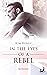 In the Eyes of a Rebel: (Ge...