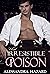 That Irresistible Poison (Calluvia's Royalty, #2)