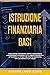 Istruzione Finanziaria Basi...