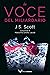 La voce del miliardario (I Sinclair Vol. 4) by J.S. Scott