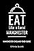 EAT LIKE A LOCAL- MANCHESTE...