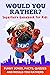 Would You Rather? Superhero Gamebook for Kids Funny Jokes, Fa... by Pretty Pug Publishing