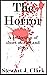 The Horror. A Collection of Short Stories and Plays. by Stewart J. Clark