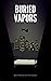 Buried Vapors by Matthew Kesselman