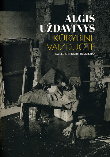 Kūrybinė vaizduotė. Dailės kritika ir publicistika.