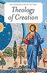The Theology of Creation The Theology of Creation