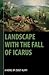 Landscape with the Fall of ...