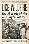 Book cover for Like Wildfire: The Rhetoric of the Civil Rights Sit-Ins (Studies in Rhetoric & Communication)