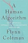 A Human Algorithm by Flynn Coleman