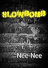 Slowbomb