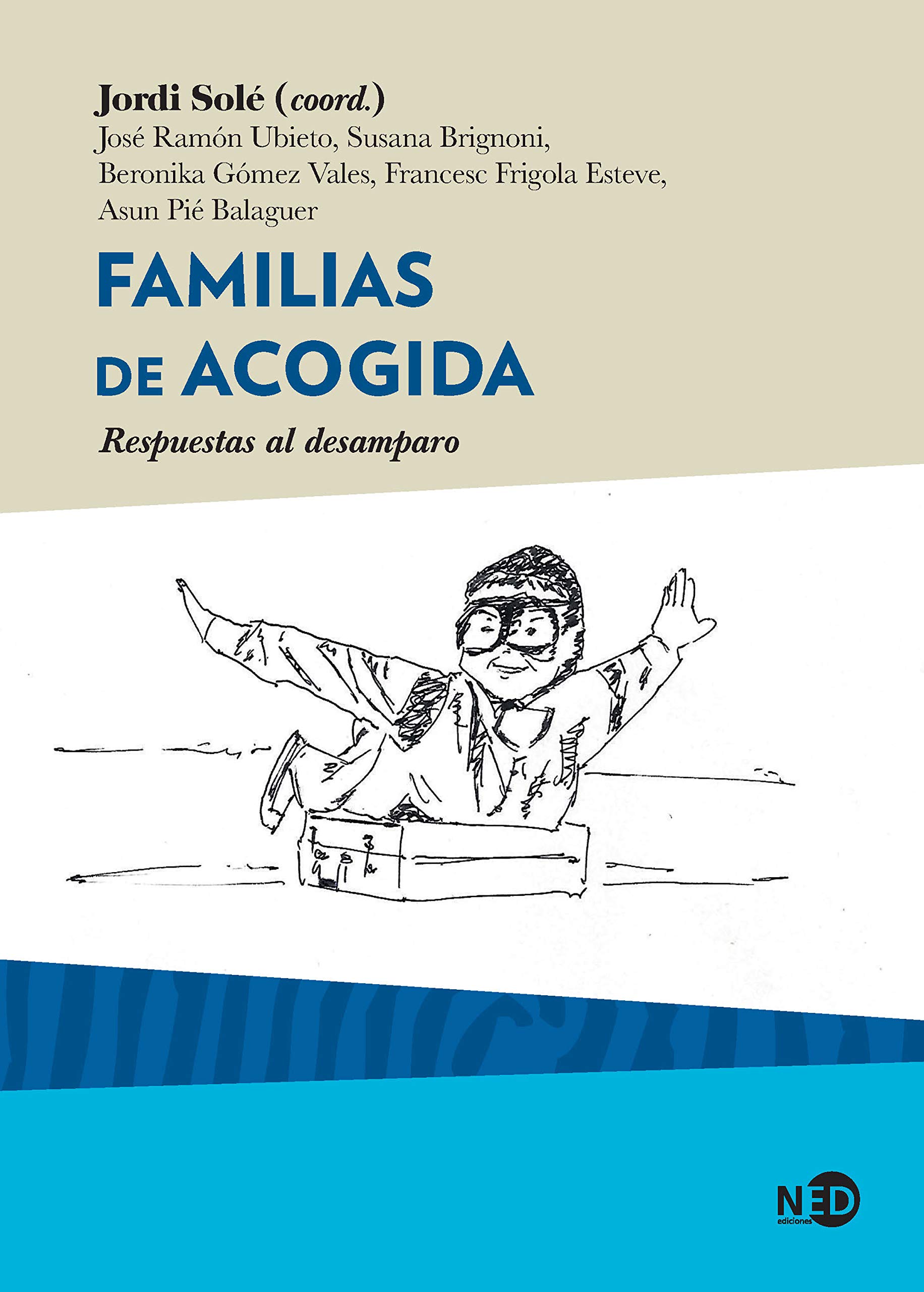 Familias de acogida: Respuestas al desamparo (HyS / SINTOMAS CONTEMPORANEOS nº 2031) (Spanish Edition)