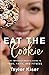 Eat the Cookie: The Imperfectionist’s Guide to Food, Faith, and Fitness