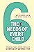 The 6 Needs of Every Child:...