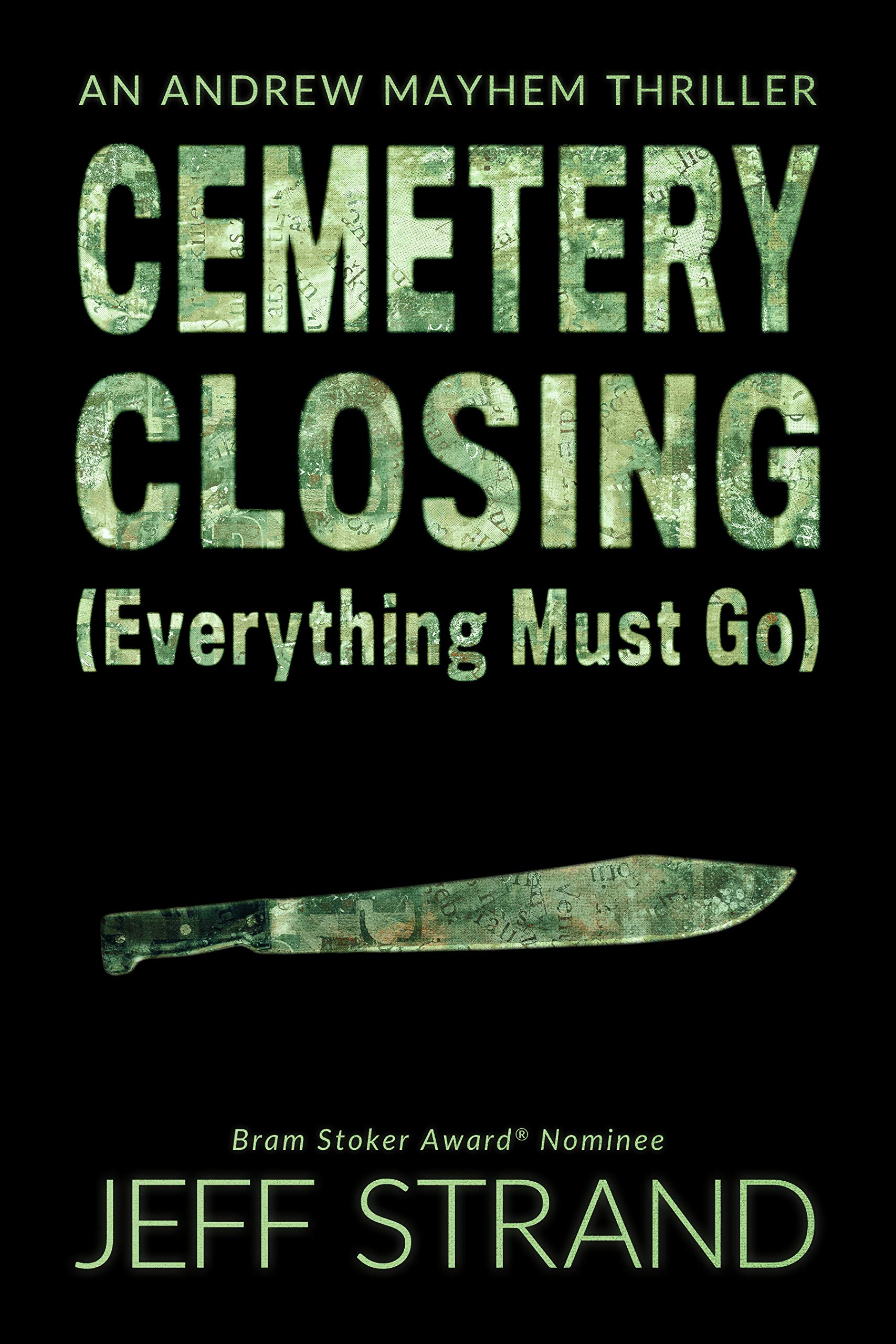 Cemetery Closing (Everything Must Go) (Andrew Mayhem, #5)