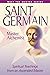Saint Germain: the Master Alchemist: Spiritual Teachings from an Ascended Master (Meet the Masters)