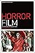 Horror Film: A Critical Introduction (Film Genres)