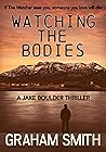 Watching the Bodies