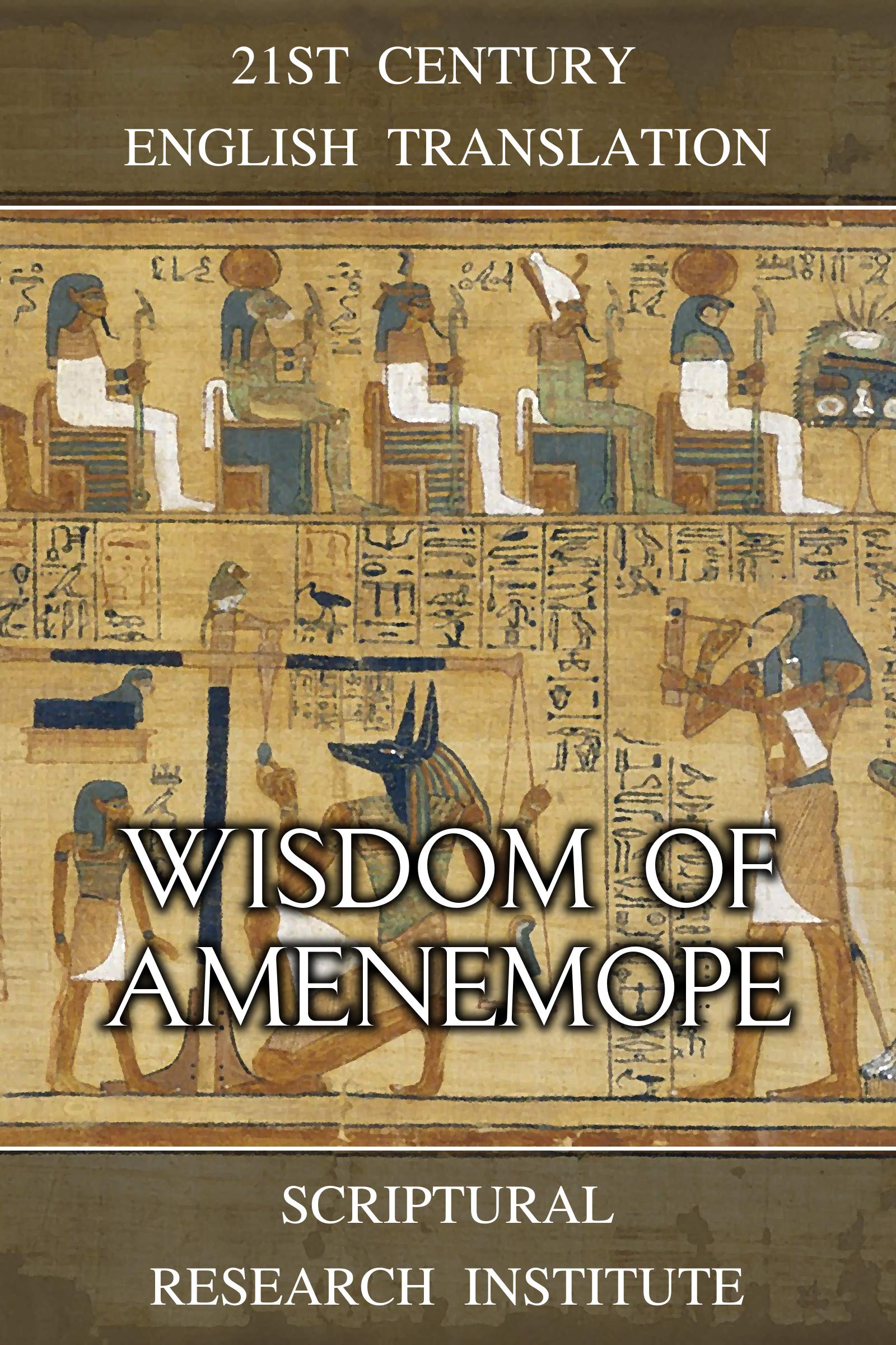 Wisdom of Amenemope (Kindle Edition)