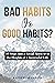 Bad Habits or Good Habits?:...
