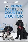 Yet More Tales of a Country Doctor Yet More Tales of a Country Doctor