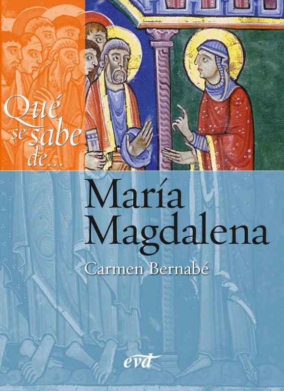 Qué se sabe de María Magdalena