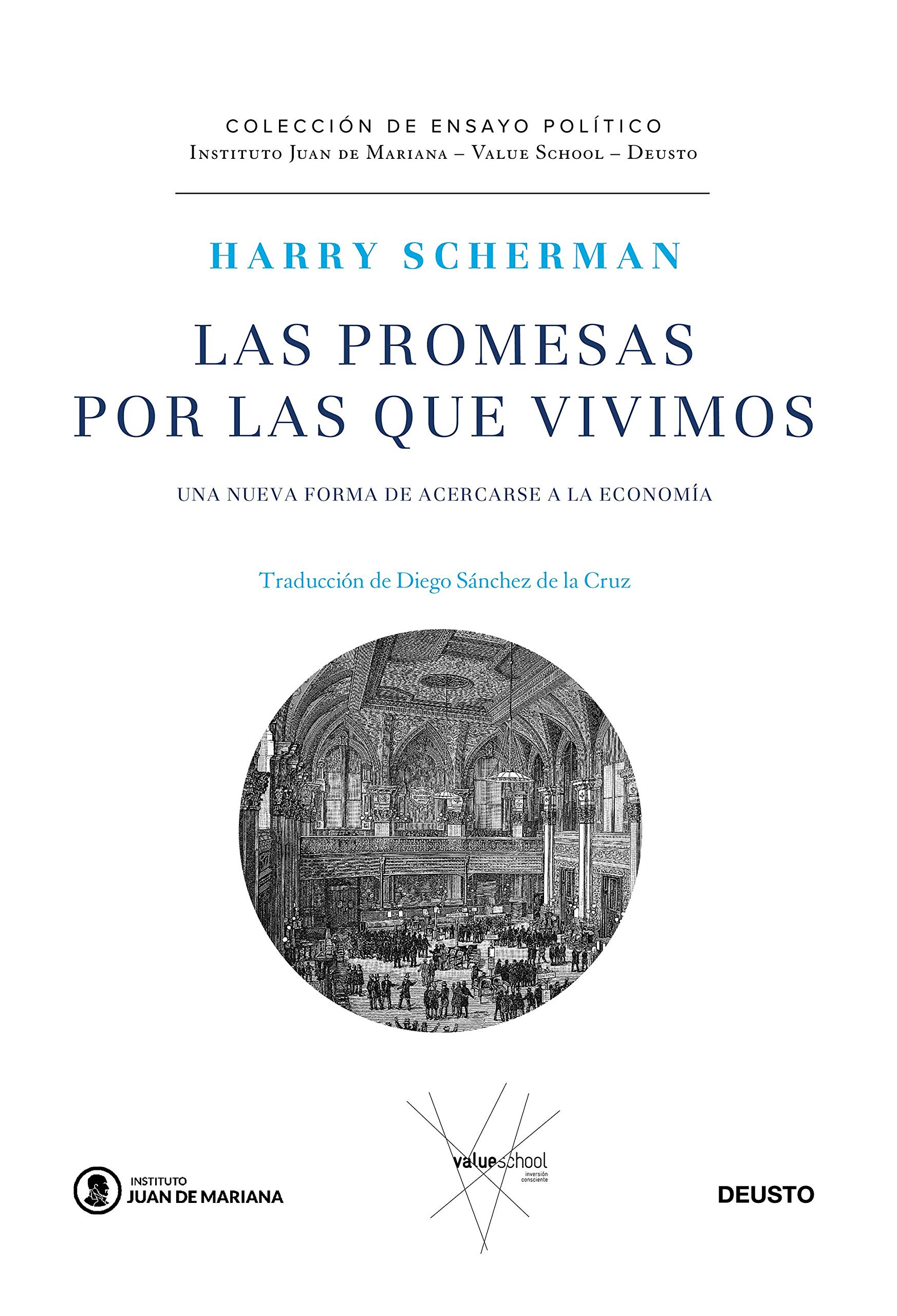 Las promesas por las que vivimos: Una nueva forma de acercarse a la economía (Kindle Edition)
