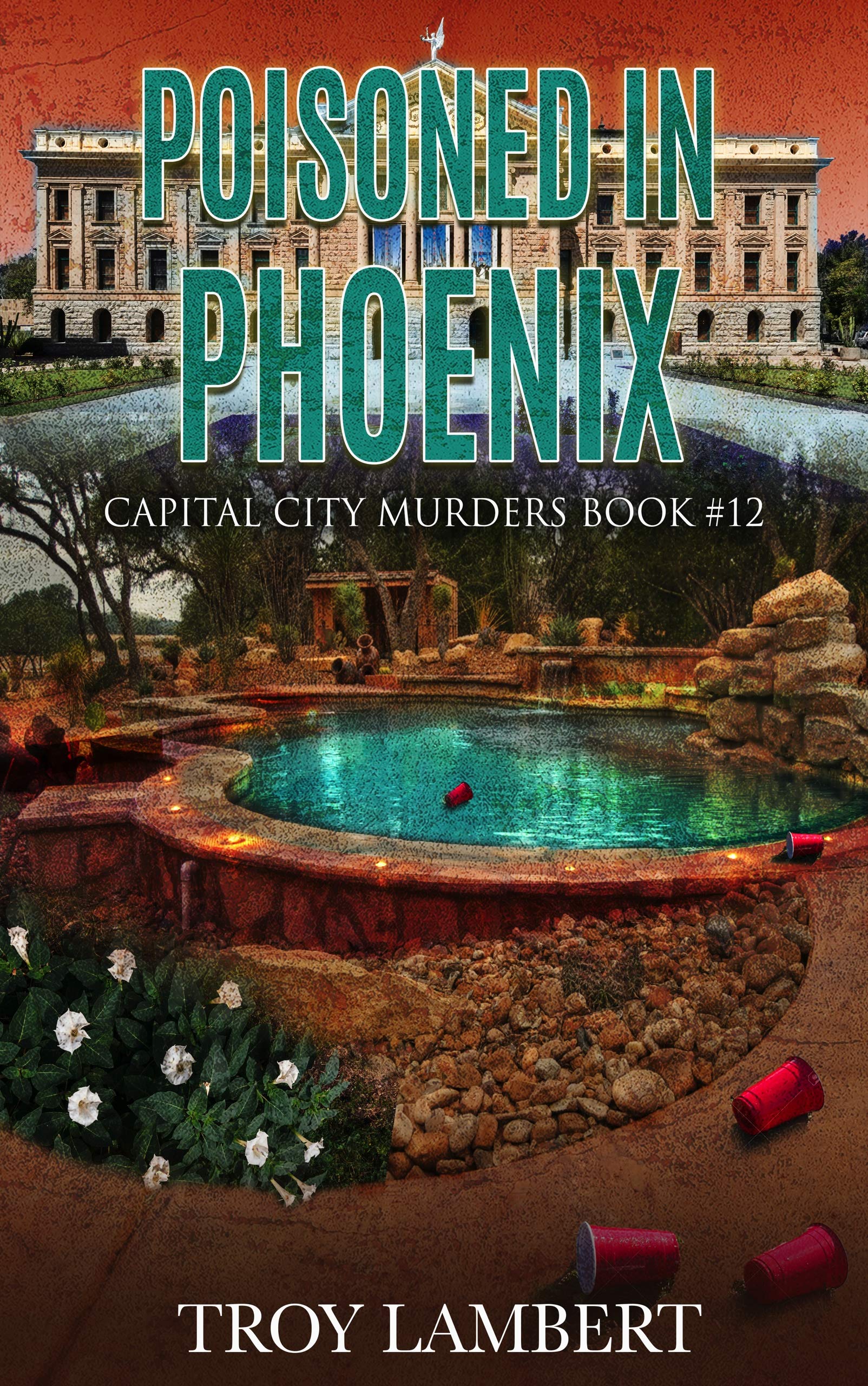 Poisoned in Phoenix : Capital City Murders Book #12 (Kindle Edition)