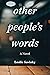 Other People's Words