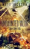 Undaunted Valor: Lam Son 719 (Undaunted Valor #3)